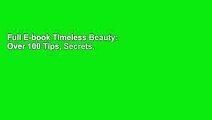 Full E-book Timeless Beauty: Over 100 Tips, Secrets, and Shortcuts to Looking Great by Christie