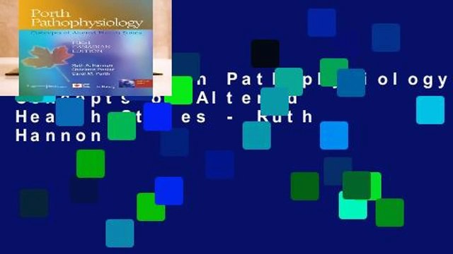 Review Porth Pathophysiology: Concepts of Altered Health States - Ruth Hannon