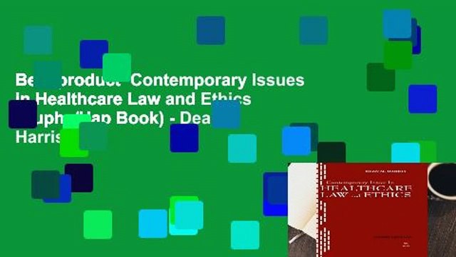 Best product Contemporary Issues in Healthcare Law and Ethics (Aupha/Hap Book) - Dean Harris