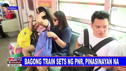 Bagong train sets g PNR, pinasinayan na