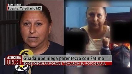 La confunden con mujer que se llevó a Fatima; niega cualquier relación