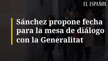 Sánchez propone fecha para la mesa de diálogo con la Generalitat