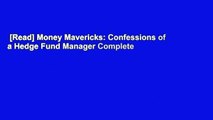 [Read] Money Mavericks: Confessions of a Hedge Fund Manager Complete