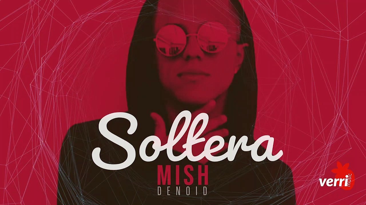Soltera - Mish Denoid (Audio Only)