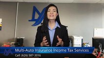 Multi-Auto Insurance Income Tax Services 5 Star Review- Azusa 91702 -(626) 587-3016