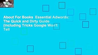 About For Books  Essential Adwords: The Quick and Dirty Guide (Including Tricks Google Won't Tell