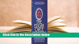 [Read] The Edgar Cayce Remedies  For Kindle