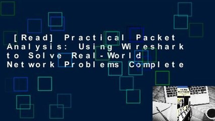 [Read] Practical Packet Analysis: Using Wireshark to Solve Real-World Network Problems Complete