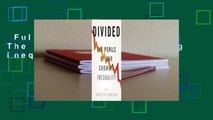 Full E-book  Divided: The Perils of Our Growing Inequality  For Free