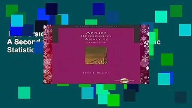 Full version Applied Regression Analysis: A Second Course in Business and Economic Statistics