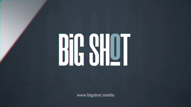 BIG SHOT - NO ES PARA TODOS
