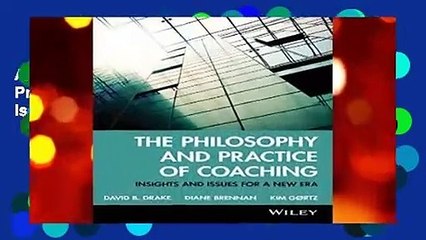 About For Books  The Philosophy and Practice of Coaching: Insights and Issues for a New Era  For