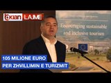 105 mln euro per zhvillimin e turizmit