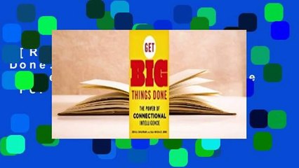 [Read] Get Big Things Done: The Power of Connectional Intelligence  For Online