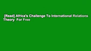 [Read] Africa's Challenge To International Relations Theory  For Free