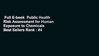 Full E-book  Public Health Risk Assessment for Human Exposure to Chemicals  Best Sellers Rank : #4