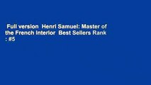 Full version  Henri Samuel: Master of the French Interior  Best Sellers Rank : #5
