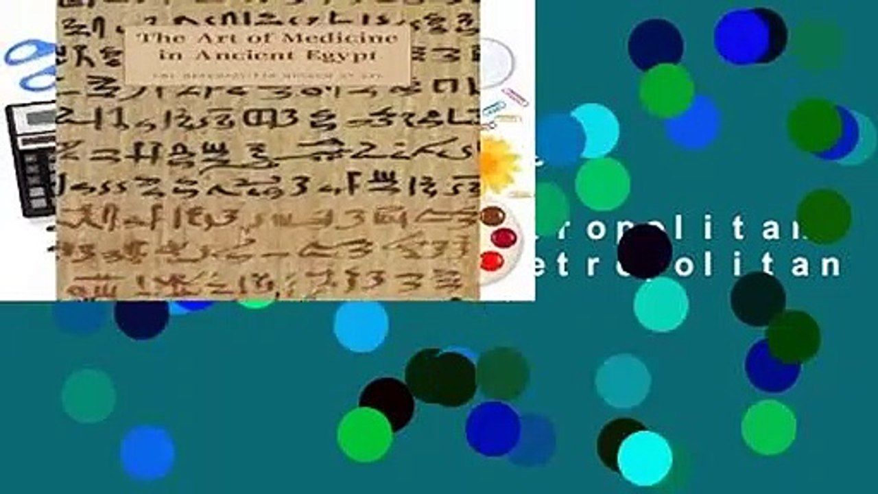 Full version  The Art of Medicine in Ancient Egypt (Metropolitan Museum of Art) (Metropolitan