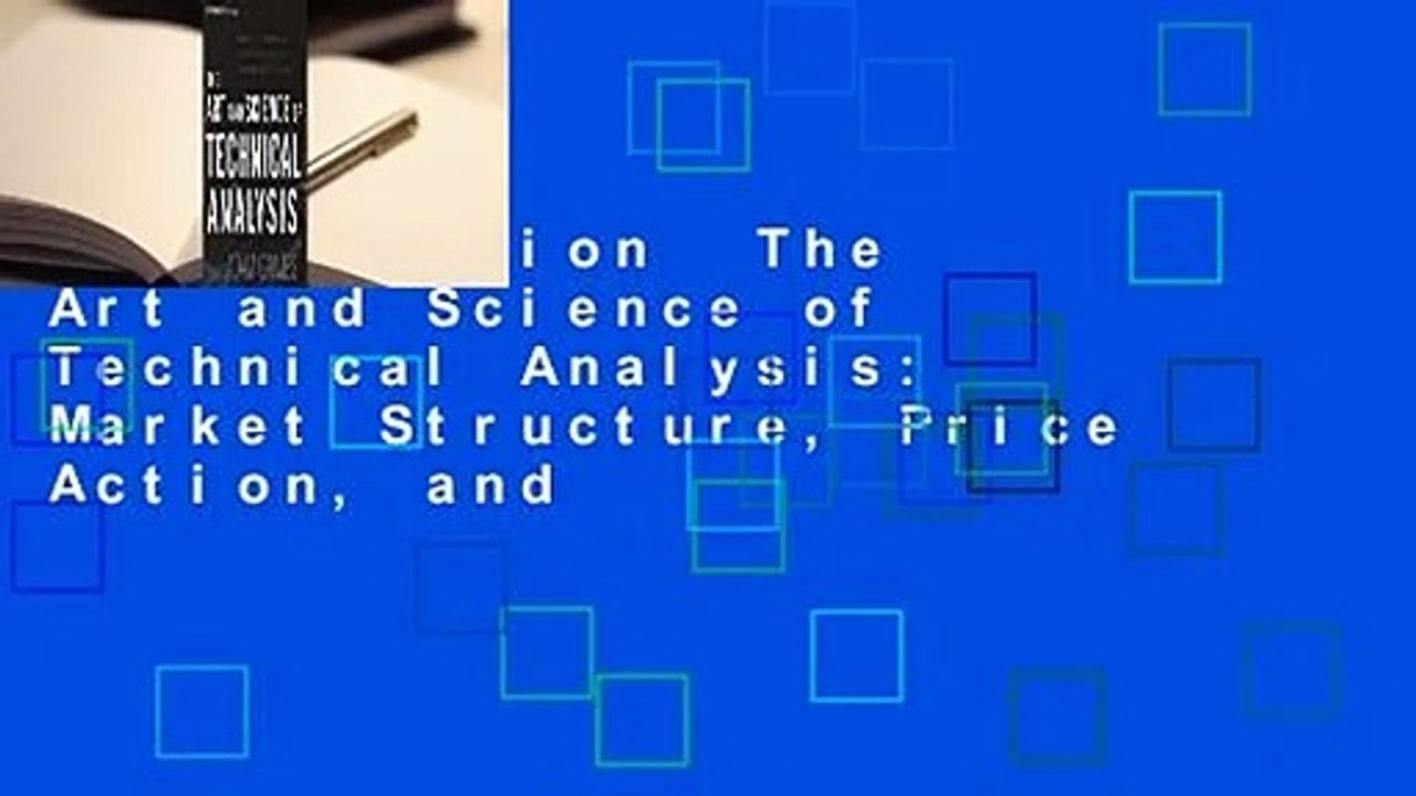 The art and science of technical analysis deals