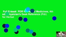 Full E-book  PDR for Herbal Medicines, 4th ed. (Physician's Desk Reference (Pdr) for Herbal