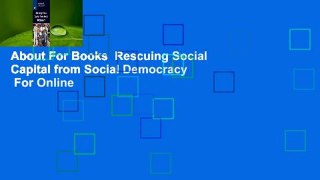 About For Books  Rescuing Social Capital from Social Democracy  For Online
