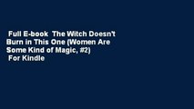 Full E-book  The Witch Doesn't Burn in This One (Women Are Some Kind of Magic, #2)  For Kindle