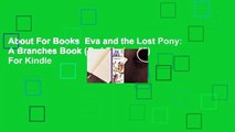 About For Books  Eva and the Lost Pony: A Branches Book (Owl Diaries #8)  For Kindle