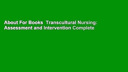 About For Books  Transcultural Nursing: Assessment and Intervention Complete