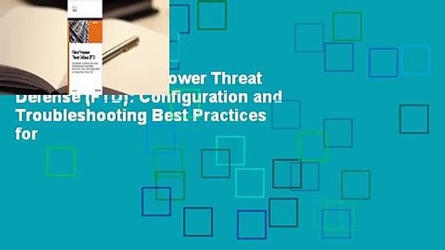 [Read] Cisco Firepower Threat Defense (FTD): Configuration and Troubleshooting Best Practices for