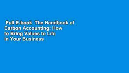 Full E-book  The Handbook of Carbon Accounting: How to Bring Values to Life in Your Business