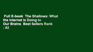 Full E-book  The Shallows: What the Internet is Doing to Our Brains  Best Sellers Rank : #2