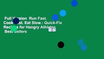 Full Version  Run Fast. Cook Fast. Eat Slow.: Quick-Fix Recipes for Hangry Athletes  Best Sellers