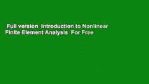 Full version  Introduction to Nonlinear Finite Element Analysis  For Free