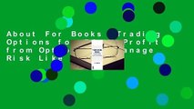 About For Books  Trading Options for Edge: Profit from Options and Manage Risk Like the