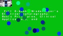 Full E-book  Niedermeyer's Electroencephalography: Basic Principles, Clinical Applications, and