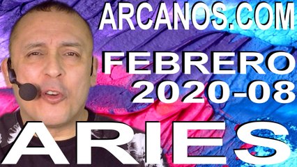 ARIES FEBRERO 2020 ARCANOS.COM - Horóscopo 16 al 22 de febrero de 2020 - Semana 08