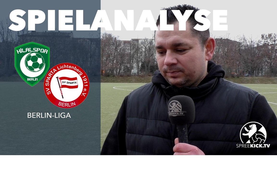 Die Spielanalyse | Berlin Hilalspor - SV Sparta Lichtenberg (Berlin-Liga)