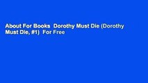 About For Books  Dorothy Must Die (Dorothy Must Die, #1)  For Free