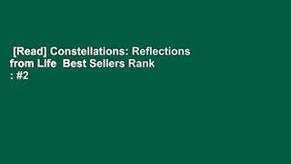 [Read] Constellations: Reflections from Life  Best Sellers Rank : #2