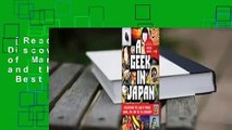 [Read] A Geek in Japan: Discovering the Land of Manga, Anime, Zen, and the Tea Ceremony  Best