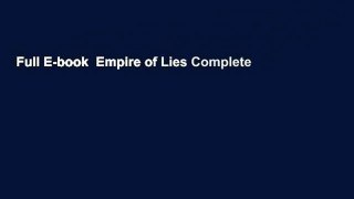 Full E-book  Empire of Lies Complete