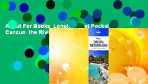 About For Books  Lonely Planet Pocket Cancun  the Riviera Maya  For Free