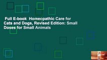 Full E-book  Homeopathic Care for Cats and Dogs, Revised Edition: Small Doses for Small Animals