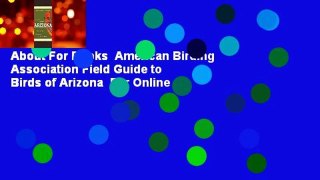 About For Books  American Birding Association Field Guide to Birds of Arizona  For Online