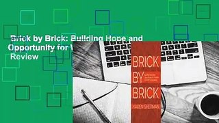 Brick by Brick: Building Hope and Opportunity for Women Survivors Everywhere  Review