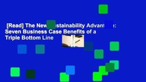 [Read] The New Sustainability Advantage: Seven Business Case Benefits of a Triple Bottom Line