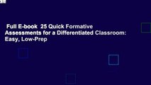 Full E-book  25 Quick Formative Assessments for a Differentiated Classroom: Easy, Low-Prep