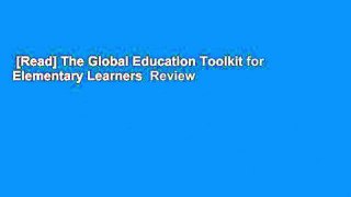 [Read] The Global Education Toolkit for Elementary Learners  Review