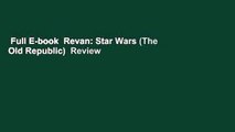 Full E-book  Revan: Star Wars (The Old Republic)  Review