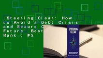 Steering Clear: How to Avoid a Debt Crisis and Secure Our Economic Future  Best Sellers Rank : #5
